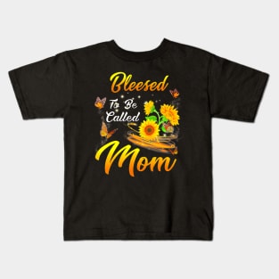 Blessed To Be Called Mom Sunflower For Mothers Day Kids T-Shirt